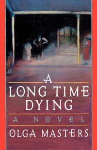 Cover image for A Long Time Dying: A Novel