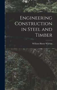 Cover image for Engineering Construction in Steel and Timber