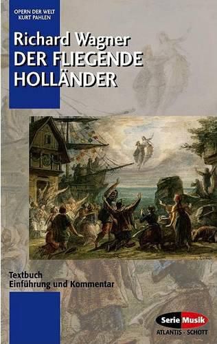 Cover image for Der fliegende Hollander WWV 63: Textbuch, Einfuhrung Und Kommentar (Fassung 1842-1880