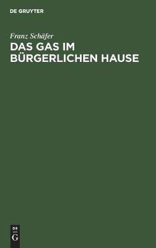 Cover image for Das Gas Im Burgerlichen Hause