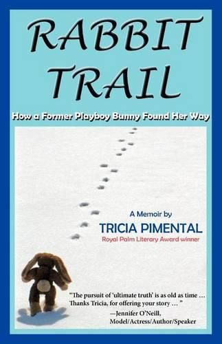 Cover image for Rabbit Trail: How a Former Playboy Bunny Found Her Way