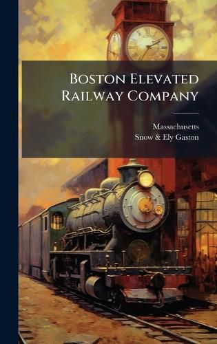 Cover image for Boston Elevated Railway Company