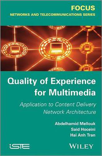 Cover image for Quality of Experience for Multimedia: Application to Content Delivery Network Architecture