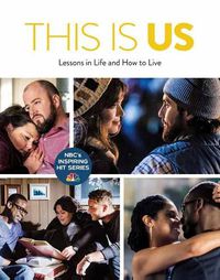 Cover image for This Is Us: Lessons in Life and How to Live