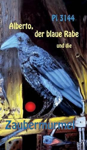 Cover image for Alberto, der blaue Rabe und die Zaubermurmel