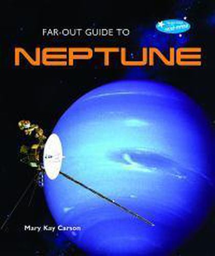 Far-Out Guide to Neptune