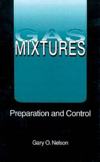 Cover image for Gas Mixtures: Preparation and Control