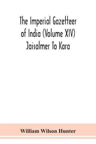 The Imperial gazetteer of India (Volume XIV) Jaisalmer To Kara