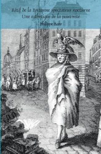 Cover image for Retif de la Bretonne Spectateur Nocturne: Une Esthetique de la Pauvrete