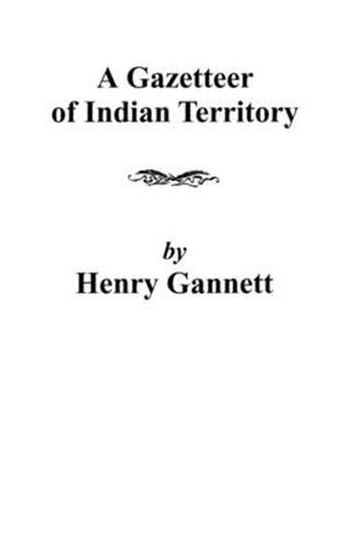 Cover image for A Gazetteer of Indian Territory