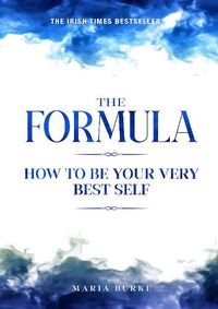 Cover image for The Formula: How To Be Your Very Best Self