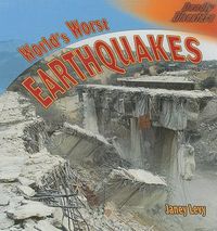 Cover image for World's Worst Earthquakes