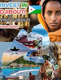 Cover image for INVEST IN DJIBOUTI - Visit Djibouti - Celso Salles