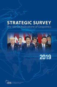 Cover image for The Strategic Survey 2019: The Annual Assessment of Geopolitics