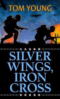 Cover image for Silver Wings, Iron Cross