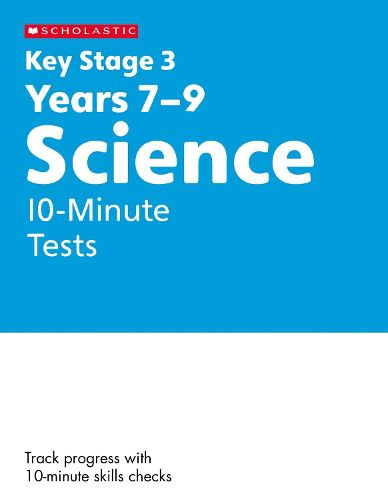 Cover image for KS3 Science 10-Minute Tests Years 7-9