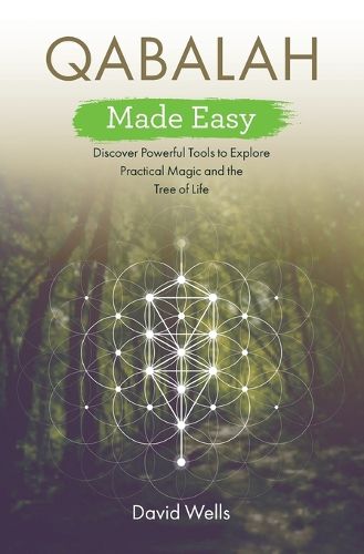 Cover image for Qabalah Made Easy: Discover Powerful Tools to Explore Practical Magic and the Tree of Life