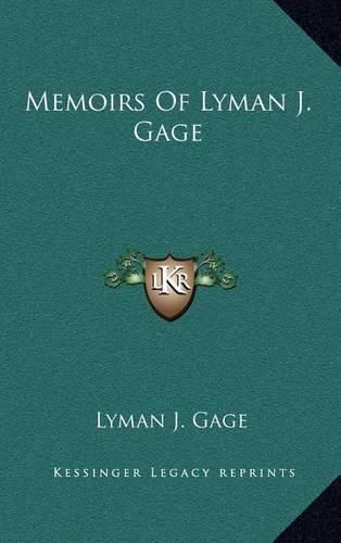 Cover image for Memoirs of Lyman J. Gage