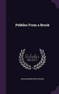 Cover image for Pebbles from a Brook