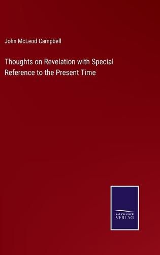 Thoughts on Revelation with Special Reference to the Present Time