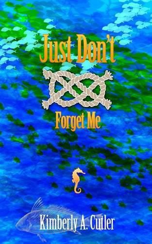 Cover image for Just Don't Forget Me