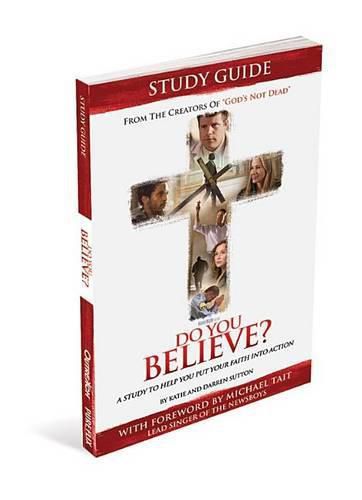 Cover image for Do You Believe? Study Guide a 4-Week Study Based on the Major Motion Picture