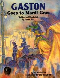 Cover image for Gaston (R) Goes to Mardi Gras