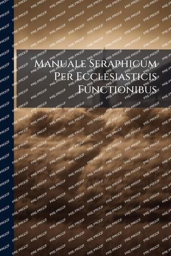 Cover image for Manuale Seraphicum Per Ecclesiasticis Functionibus