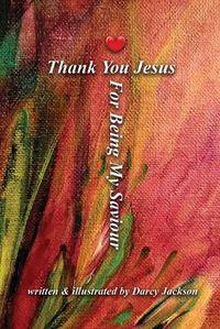 Cover image for Thank You Jesus For Being My Saviour