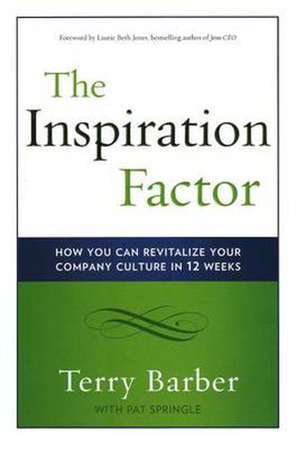 Inspiration Factor: How You Can Revitalize Your Company Culture in 12 Weeks