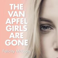 Cover image for The Van Apfel Girls Are Gone Lib/E