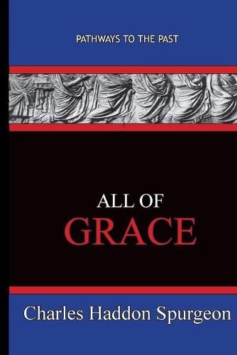 Cover image for All Of Grace: Path Ways To The Past