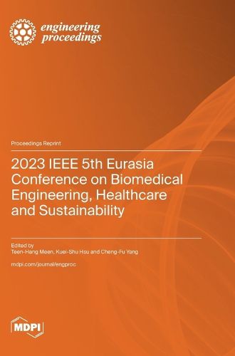 Cover image for 2023 IEEE 5th Eurasia Conference on Biomedical Engineering, Healthcare and Sustainability