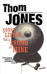 Cover image for Sonny Liston Was a Friend of Mine: Stories