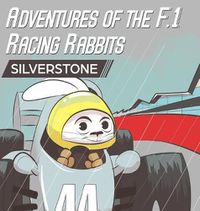 Cover image for Adventures Of The F.1 Racing Rabbits Silverstone