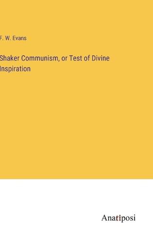 Shaker Communism, or Test of Divine Inspiration