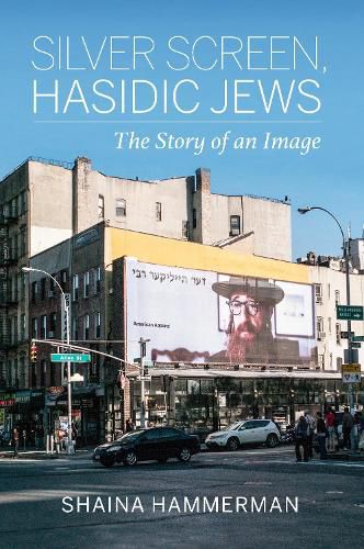 Cover image for Silver Screen, Hasidic Jews: The Story of an Image