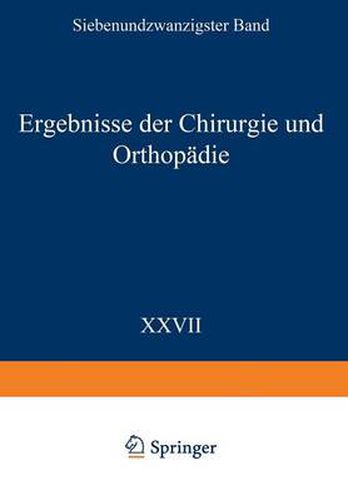 Ergebnisse Der Chirurgie Und Orthopadie: Siebenundzwanzigster Band