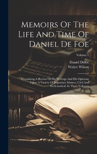 Cover image for Memoirs Of The Life And Time Of Daniel De Foe