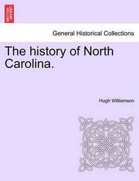 Cover image for The History of North Carolina. Vol. I