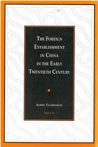Cover image for The Foreign Establishment in China in the Early Twentieth Century