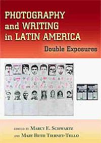 Cover image for Photography and Writing in Latin America: Double Exposures