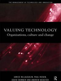 Cover image for Valuing Technology: Organisations, Culture and Change