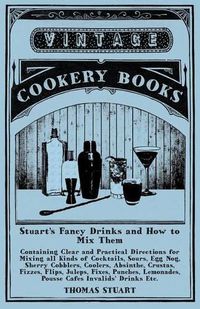 Cover image for Stuart's Fancy Drinks and How to Mix Them