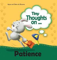 Cover image for Tiny Thoughts on Patience: It's wise to wait!