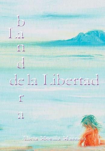 Cover image for La Bandera De La Libertad...