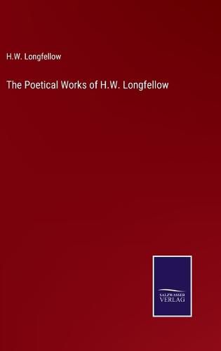 Cover image for The Poetical Works of H.W. Longfellow