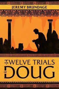 Cover image for The Twelve Trials of Doug