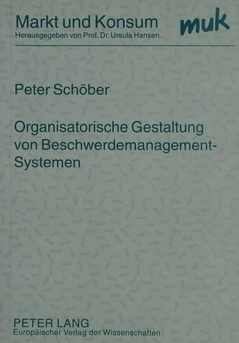 Organisatorische Gestaltung Von Beschwerdemanagement-Systemen