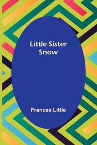 Cover image for Little Sister Snow